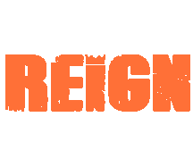 REIGN